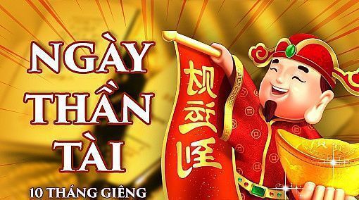 Nhấn để xem ảnh chất lượng hơn Ngày vía Thần Tài Tháng Giêng