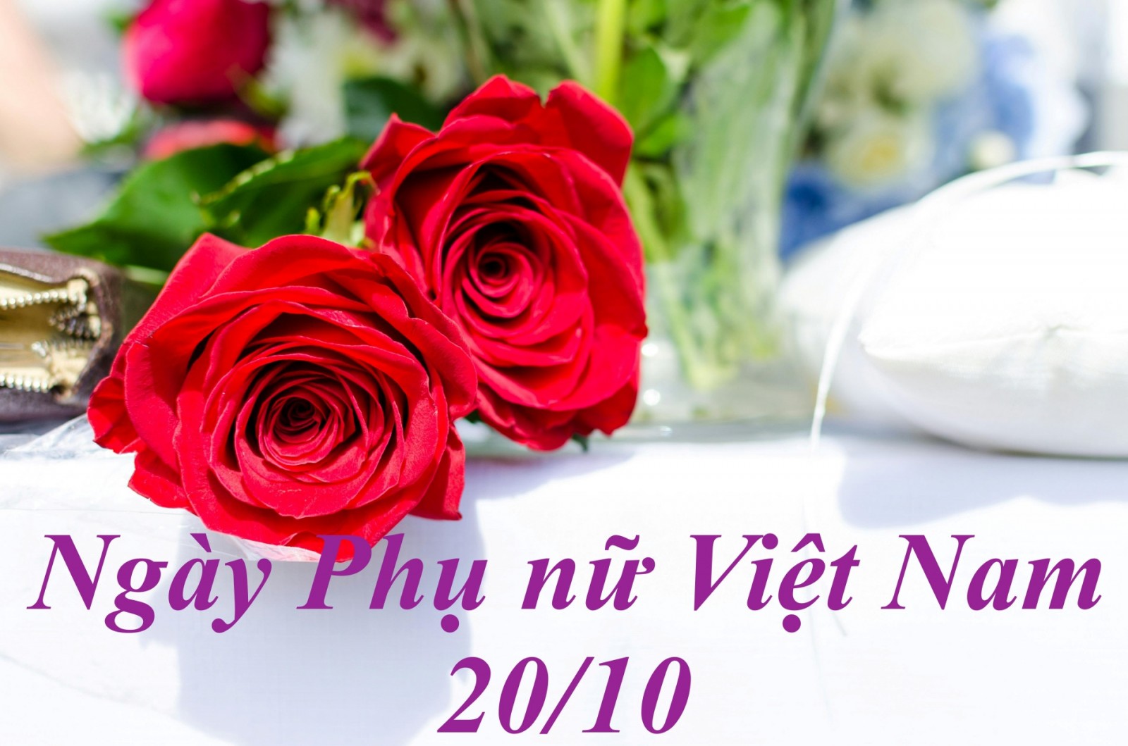 Những ý tưởng độc đáo để ngày Phụ nữ Việt Nam 20/10 thêm ý nghĩa 