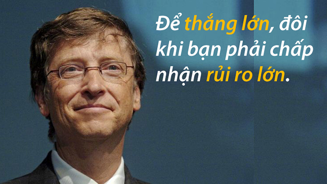 Nhấn để xem ảnh chất lượng hơn Những câu nói đáng giá của Bill Gates