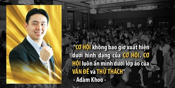 Nhấn để xem ảnh chất lượng hơn Adam Khoo - Bí quyết xây dựng sự nghiệp